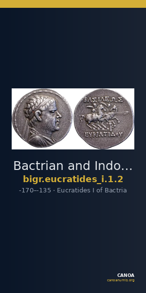 Bactrian and Indo-Greek Coinage Eucratides I 1.2 — CANOA
