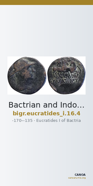 Bactrian and Indo-Greek Coinage Eucratides I 16.4 — CANOA