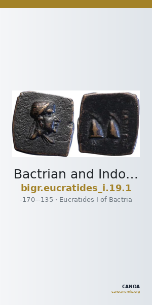 Bactrian and Indo-Greek Coinage Eucratides I 19.1 — CANOA
