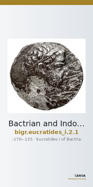 Bactrian and Indo-Greek Coinage Eucratides I 2.1 — CANOA