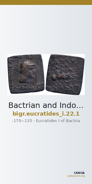 Bactrian and Indo-Greek Coinage Eucratides I 22.1 — CANOA