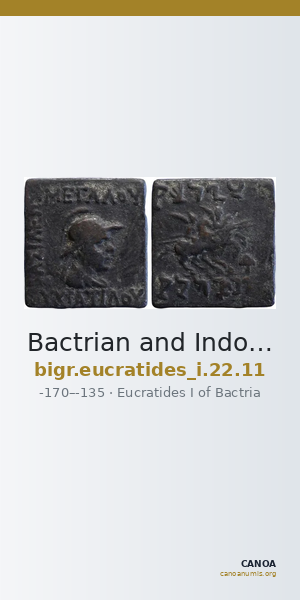 Bactrian and Indo-Greek Coinage Eucratides I 22.11 — CANOA
