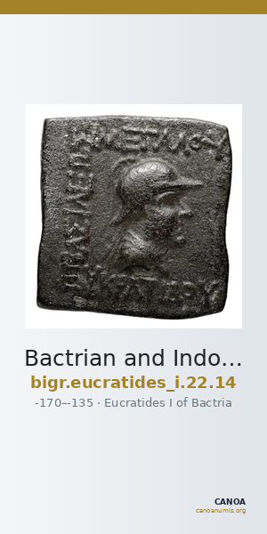 Bactrian and Indo-Greek Coinage Eucratides I 22.14 — CANOA