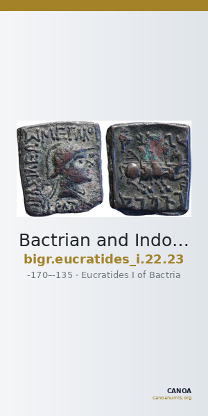 Bactrian and Indo-Greek Coinage Eucratides I 22.23 — CANOA
