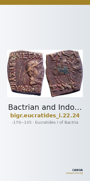 Bactrian and Indo-Greek Coinage Eucratides I 22.24 — CANOA