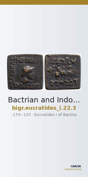 Bactrian and Indo-Greek Coinage Eucratides I 22.3 — CANOA