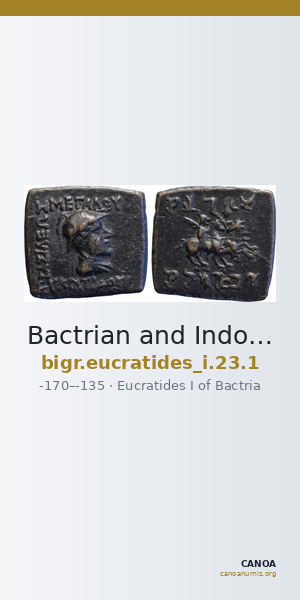 Bactrian and Indo-Greek Coinage Eucratides I 23.1 — CANOA