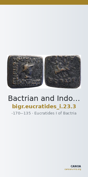 Bactrian and Indo-Greek Coinage Eucratides I 23.3 — CANOA