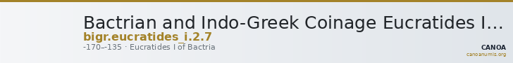 Bactrian and Indo-Greek Coinage Eucratides I 2.7 — CANOA
