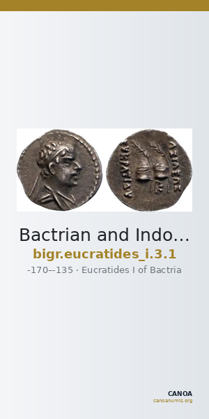 Bactrian and Indo-Greek Coinage Eucratides I 3.1 — CANOA