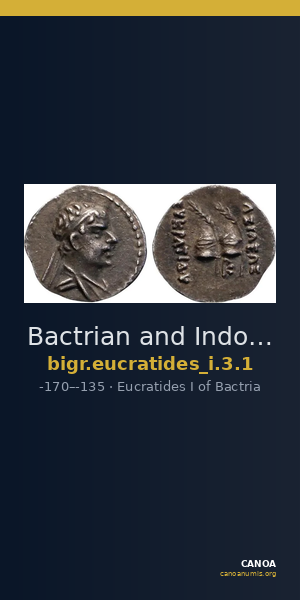 Bactrian and Indo-Greek Coinage Eucratides I 3.1 — CANOA