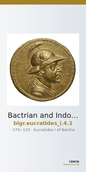Bactrian and Indo-Greek Coinage Eucratides I 4.1 — CANOA