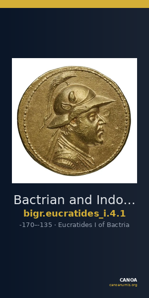Bactrian and Indo-Greek Coinage Eucratides I 4.1 — CANOA