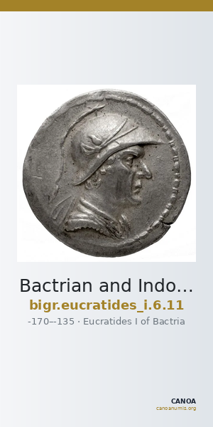Bactrian and Indo-Greek Coinage Eucratides I 6.11 — CANOA