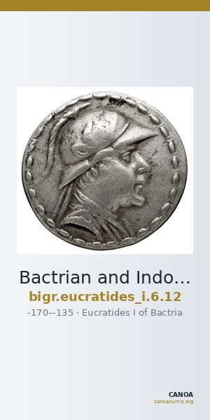 Bactrian and Indo-Greek Coinage Eucratides I 6.12 — CANOA