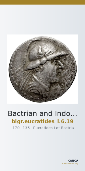 Bactrian and Indo-Greek Coinage Eucratides I 6.19 — CANOA
