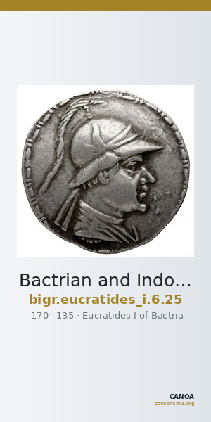 Bactrian and Indo-Greek Coinage Eucratides I 6.25 — CANOA