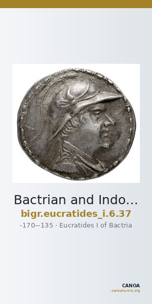 Bactrian and Indo-Greek Coinage Eucratides I 6.37 — CANOA