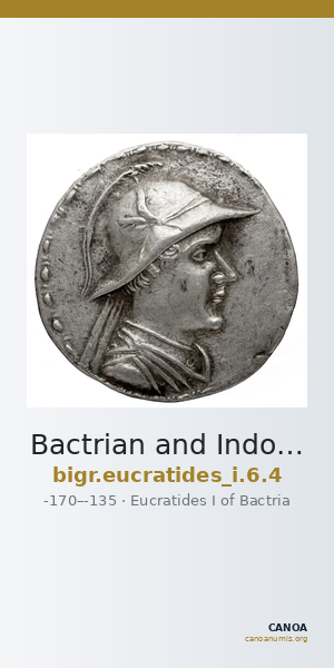 Bactrian and Indo-Greek Coinage Eucratides I 6.4 — CANOA