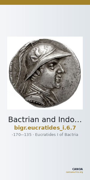 Bactrian and Indo-Greek Coinage Eucratides I 6.7 — CANOA
