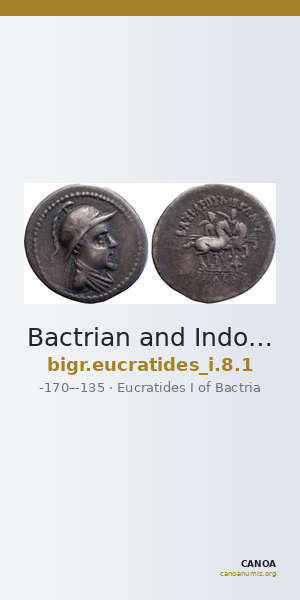 Bactrian and Indo-Greek Coinage Eucratides I 8.1 — CANOA