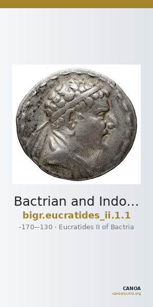 Bactrian and Indo-Greek Coinage Eucratides II 1.1 — CANOA