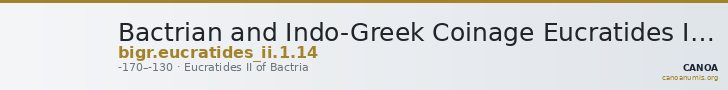 Bactrian and Indo-Greek Coinage Eucratides II 1.14 — CANOA