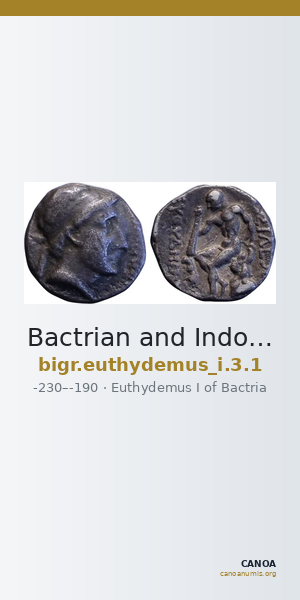 Bactrian and Indo-Greek Coinage Euthydemus I 3.1 — CANOA