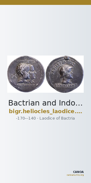 Bactrian and Indo-Greek Coinage Heliocles and Laodice 1.1 — CANOA