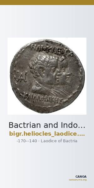 Bactrian and Indo-Greek Coinage Heliocles and Laodice 3.1 — CANOA