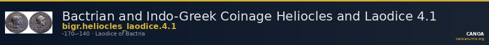 Bactrian and Indo-Greek Coinage Heliocles and Laodice 4.1 — CANOA