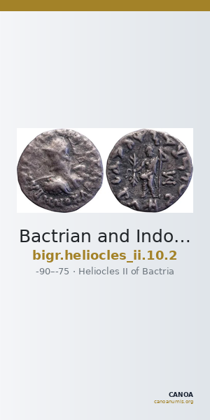 Bactrian and Indo-Greek Coinage Heliocles II 10.2 — CANOA