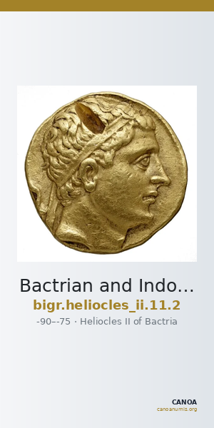 Bactrian and Indo-Greek Coinage Heliocles II 11.2 — CANOA