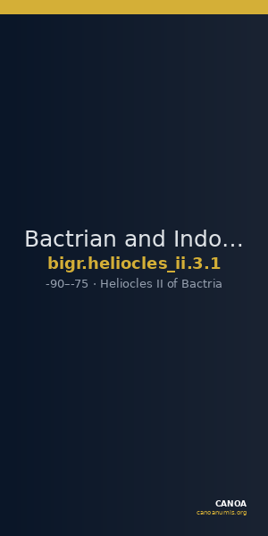Bactrian and Indo-Greek Coinage Heliocles II 3.1 — CANOA
