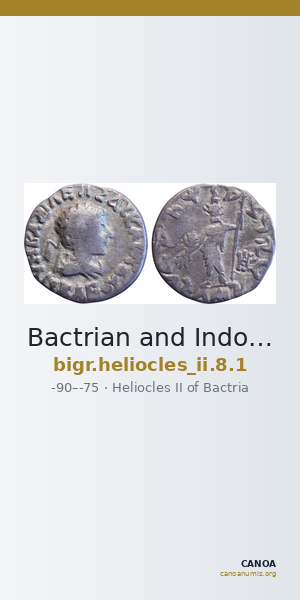 Bactrian and Indo-Greek Coinage Heliocles II 8.1 — CANOA