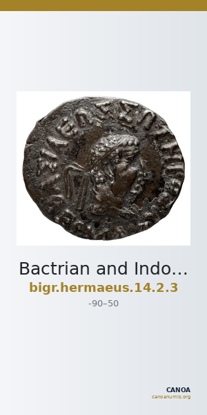 Bactrian and Indo-Greek Coinage Hermaeus 14.2.3 — CANOA