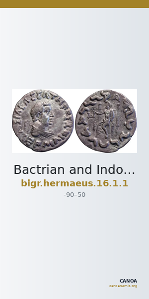 Bactrian and Indo-Greek Coinage Hermaeus 16.1.1 — CANOA