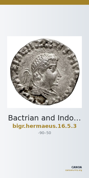 Bactrian and Indo-Greek Coinage Hermaeus 16.5.3 — CANOA
