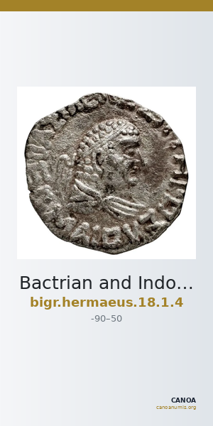 Bactrian and Indo-Greek Coinage Hermaeus 18.1.4 — CANOA