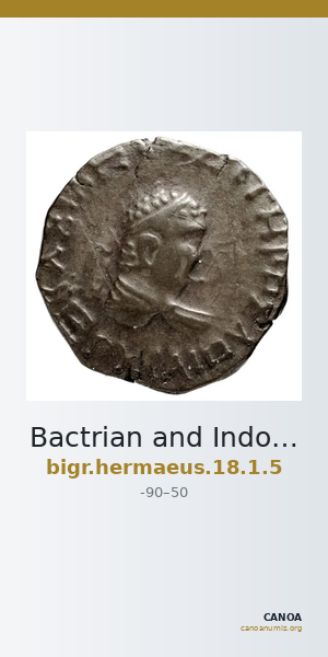 Bactrian and Indo-Greek Coinage Hermaeus 18.1.5 — CANOA
