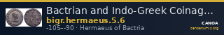 Bactrian and Indo-Greek Coinage Hermaeus 5.6 — CANOA