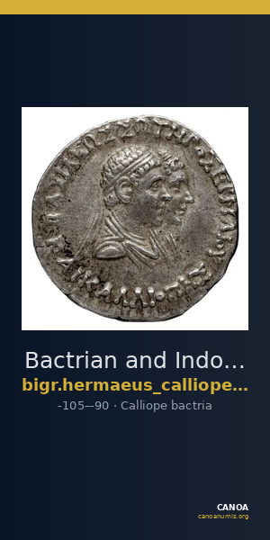 Bactrian and Indo-Greek Coinage Hermaeus and Calliope 1.1 — CANOA