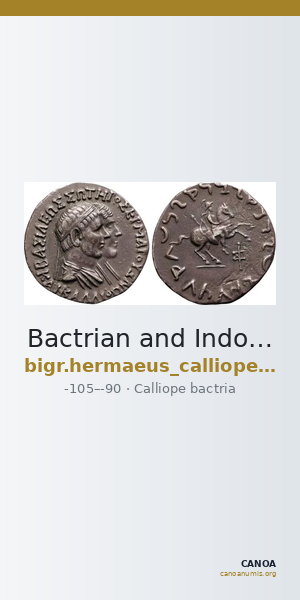 Bactrian and Indo-Greek Coinage Hermaeus and Calliope 1.3 — CANOA