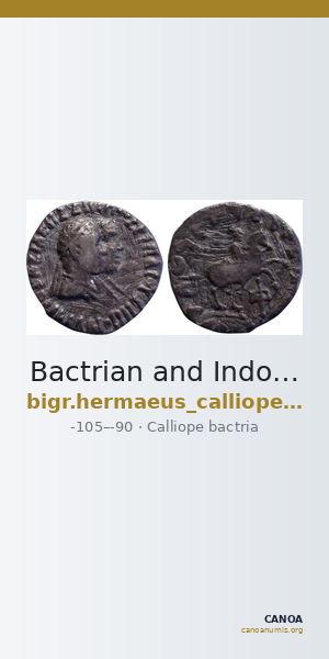 Bactrian and Indo-Greek Coinage Hermaeus and Calliope 2.2 — CANOA