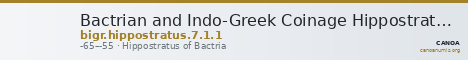 Bactrian and Indo-Greek Coinage Hippostratus 7.1.1 — CANOA