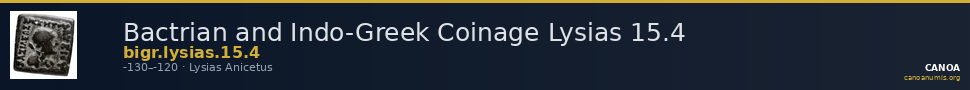 Bactrian and Indo-Greek Coinage Lysias 15.4 — CANOA