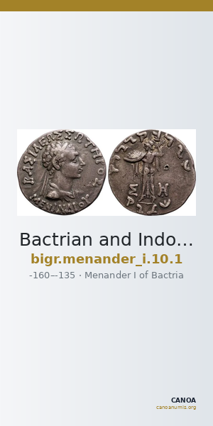 Bactrian and Indo-Greek Coinage Menander I 10.1 — CANOA