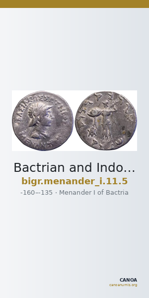 Bactrian and Indo-Greek Coinage Menander I 11.5 — CANOA