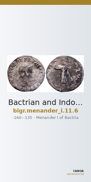 Bactrian and Indo-Greek Coinage Menander I 11.6 — CANOA
