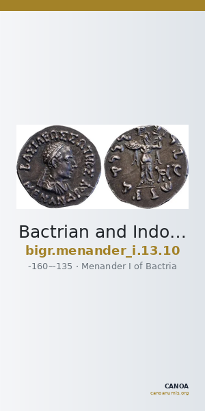 Bactrian and Indo-Greek Coinage Menander I 13.10 — CANOA